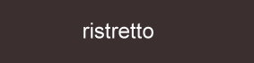 farbe_ristretto_cette.jpg